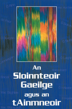 An Sloinnteoir Gaeilge agus an tAinmneoir