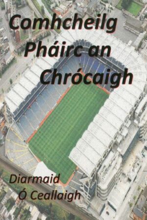 Comhcheilg Pháirc an Chrócaigh