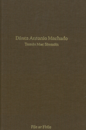 File ar Fhile: Dánta Antonio Machado