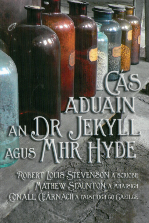 Cás aduain an Dr Jekyll agus Mhr Hyde (Strange Case of Dr Jekyll and Mr Hyde)