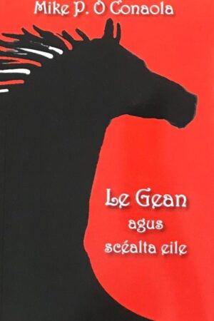 Le Gean agus scéalta eile