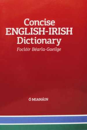 Concise English–Irish Dictionary (An Foclóir Nua Béarla–Gaeilge)