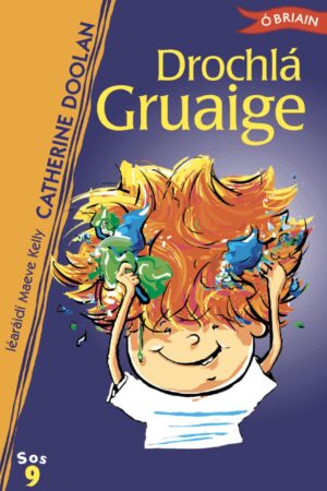 Drochlá Gruaige (Sos 9)