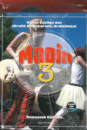 Maoin 3 - Cúrsa Gaeilge don tSraith Shóisearach (2nd and 3rd Year, Higher Level)