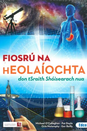 Fiosrú na hEolaíochta (Exploring Science, Irish edition)