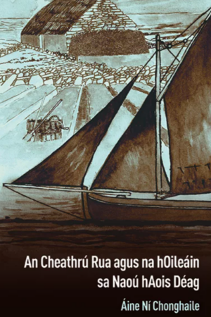 An Cheathrú Rua agus na hOileáin sa Naoú hAois Déag