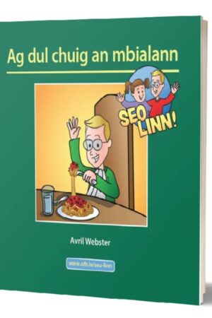 Seo Linn – Ag dul chuig an mBialann