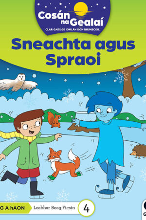 Cosán na Gealaí (Rang 1) – Leabhar 4 Ficsean – Sneachta agus Spraoi (1st Class)