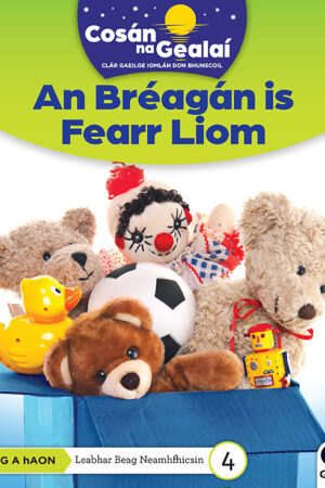 Cosán na Gealaí (Rang 1) – Leabhar 4 Neamhfhicsean – An Bréagán is Fearr Liom (1st Class)