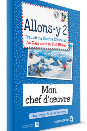 Allons-y 2 Mon chef d'oeuvre - Junior Cycle French 2nd & 3rd Year