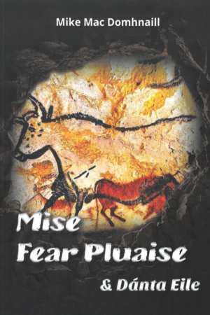 Mise Fear Pluaise agus dánta eile