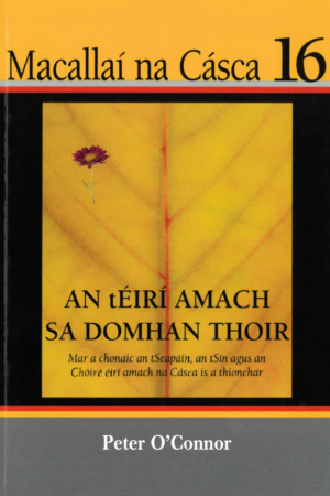 Macallaí na Cásca 16 - An tÉirí Amach sa Domhan Thoir - Mar a chonaic an tSeapáin, an tSín agus an Chóiré éirí amach na Cásca is a thionchar