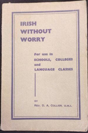 Irish Without Worry - for use in Schools, Colleges and Language Classes (bog) (ar athláimh)