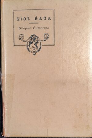 Síol Éabha - Sgéalta ó Láimh Phádraic Uí Chonaire [crua] (ar athláimh)