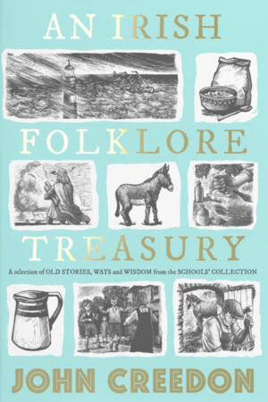 An Irish Folklore Treasury - John Creedon