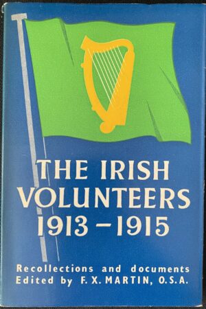 The Irish Volunteers 1913 - 1915 (secondhand)