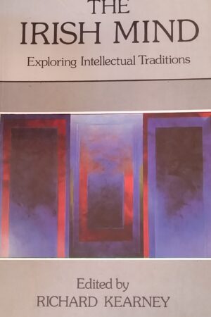 The Irish Mind - Exploring Intellectual Traditions (ar athláimh)