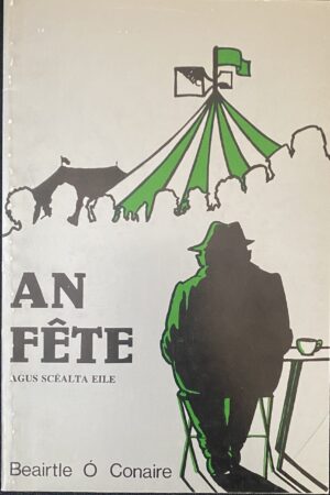 An Fête agus scéalta eile (ar athláimh)