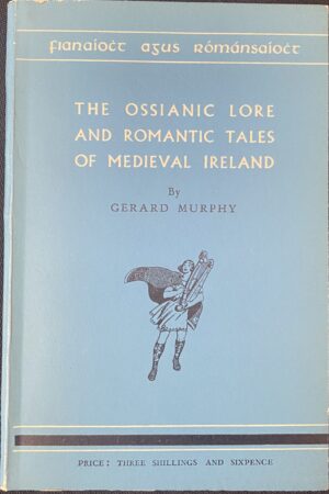 The Ossianic Lore and Romantic Tales of Medieval Ireland (ar athláimh)