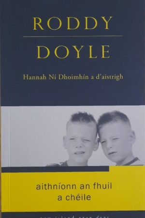 Open Door Series – Aithníonn an Fhuil a Chéile – Roddy Doyle