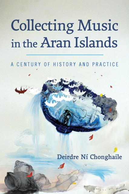 Collecting Music in the Aran Islands – A Century of History and ...