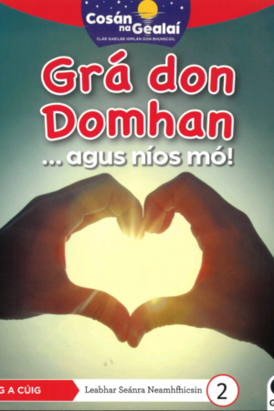 Cosán na Gealaí  (Rang 5) – Leabhar 2 Neamhfhicsean – Grá don Domhan